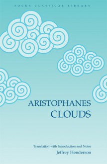 Clouds - Aristophanes, Jeffrey Henderson