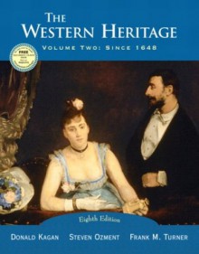 The Western Heritage Vol 2 Since 1648 - Steven E. Ozment, Frank M. Turner