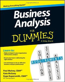 Business Analysis for Dummies - Consumer Dummies, Kupe Kupersmith