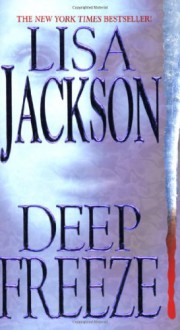 Deep Freeze - Lisa Jackson, Carol Monda