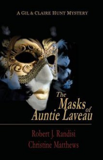 The Masks of Auntie Laveau: A Gil & Claire Hunt Mystery - Robert J Randisi, Christine Matthews
