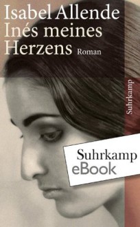 Inés meines Herzens: Roman (suhrkamp taschenbuch) (German Edition) - Isabel Allende, Svenja Becker