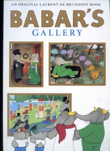 Babar's Gallery - Laurent de Brunhoff