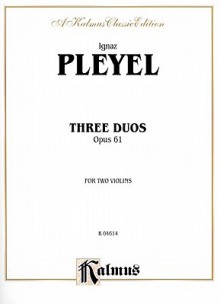 Three Duos, Op. 61 - Ignaz Pleyel
