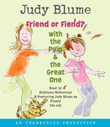 Friend or Fiend? with the Pain and the Great One - Judy Blume, Kathleen McInerney