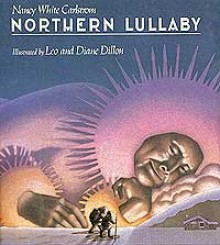 Northern Lullaby - Nancy White Carlstrom, Leo Dillon, Diane Dillion