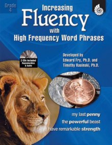 Increasing Fluency with High Frequency Word Phrases Gr. 4 (Increasing Fluency with High Frequency Word Phrases) (Increasing Fluency with High Frequency Word Phrases) - Timothy V. Rasinski, Edward B. Fry, Kathleen Knoblock