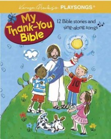 My Thank-You Bible - Karyn Henley, Jane Dippold