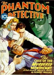 The Phantom Detective - The Case of the Murdered Mendicant - June, 1946 47/3 - Robert Wallace