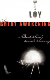 The Great Awakening: A Buddhist Social Theory - David R. Loy