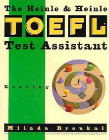 The Heinle TOEFL Test Assistant: Reading - Milada Broukal