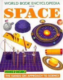 Space: The Hands-On Approach to Science - World Book Inc., David Glover