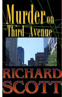 Murder on Third Avenue - Richard Scott