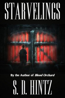 Starvelings - S.D. Hintz