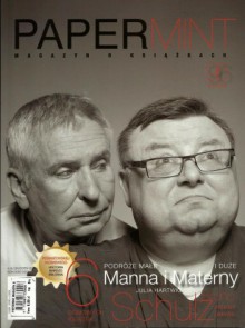 PAPERmint, nr 4 / grudzień 2011 - Marek Bieńczyk, Małgorzata Kalicińska, Artur Cieślar, Aldona Binda, Joanna Laprus-Mikulska, Dagny Kurdwanowska, Redakcja pisma PAPERmint, Tomasz Adam Pruszak, Anna Luboń, Anna Godzińska, Magdalena Kuszewska