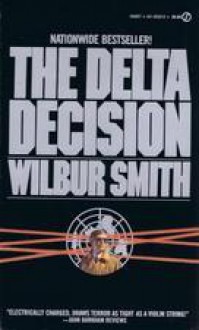 The Delta Decision - Wilbur Smith