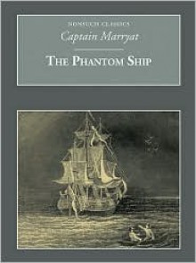 The Phantom Ship - Frederick Marryat