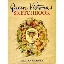 Queen Victoria's Sketchbook - Marina Warner
