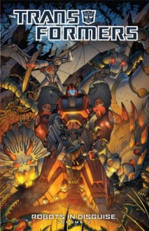 Transformers: Robots in Disguise Vol. 2 - John Barber, Livio Ramondelli, Brendan Cahill, Andrew Griffith