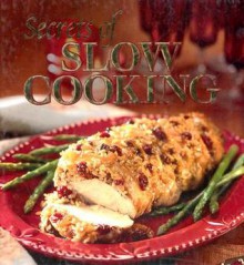 Secrets Of Slow Cooking - Publications International Ltd.