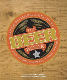 The Beer Book - Tim Hampson, Sam Calagione