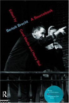 Brecht Sourcebook: A Critical Anthology - Carol Martin