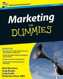 Marketing for Dummies - Gregory Brooks, Ruth Mortimer, Craig Smith, Alexander Hiam