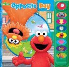 Sesame Street: Opposite Day - Editors of Publications International