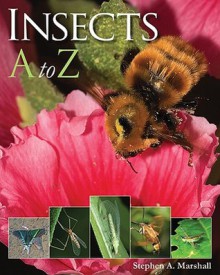 Insects A to Z - Stephen Marshall