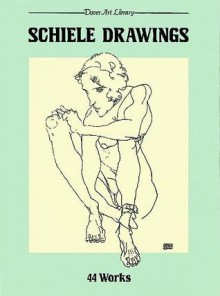 Schiele Drawings: 44 Works - Egon Schiele