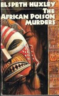 The African Poison Murders - Elspeth Huxley