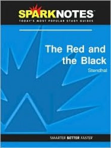 The Red and the Black - SparkNotes Editors, Stendhal