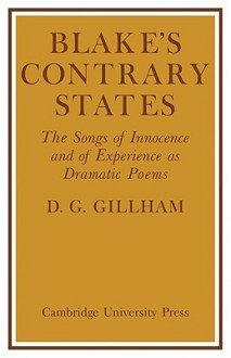Blake's Contrary States: The 'Songs of Innocence and Experience' as Dramatic Poems - Bill Gillham