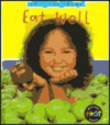 Eat Well - Angela Royston