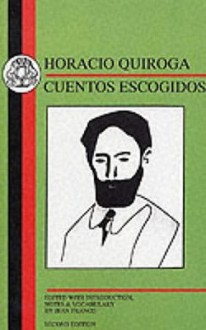 Quiroga: Cuentos Escogidos - J. Franco, Horacio Quiroga