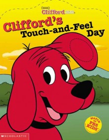 Clifford's Touch And Feel Day - Dena Neusner, Gita Lloyd, Eric Binder