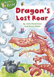 Dragon's Lost Roar - Julia Rawlinson, Beccy Blake