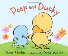 Peep and Ducky - David Martin, David L. Walker