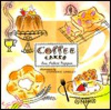 Coffee Cakes: Simple, Sweet, and Savory - Lou Seibert Pappas, Stephanie Langley