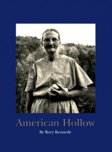 American Hollow - Rory Kennedy, Mark Bailey