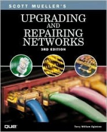 Upgrading and Repairing Networks [With CDROM] - Scott Mueller