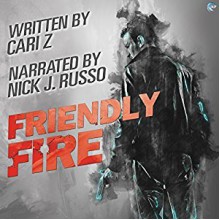 Friendly Fire - Cari Z.