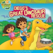 Diego's Great Dinosaur Rescue (Go Diego Go (8x8)) - Sue DiCicco, Sheila Sweeny Higginson, Art Mawhinney