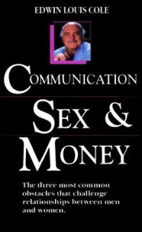 Communication, Sex & Money - Edwin Louis Cole