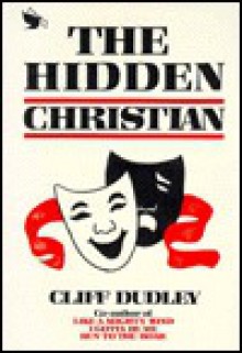The Hidden Christian - Cliff Dudley