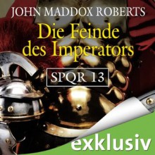 Die Feinde des Imperators - John Maddox Roberts, Erich Räuker, Bärbel Arnold, Velten Arnold