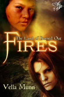 Land of Burned Out Fires - Vella Munn