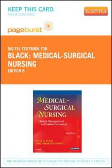 Medical-Surgical Nursing - Pageburst E-Book on Vitalsource (Retail Access Card): Clinical Management for Positive Outcomes - Joyce M. Black, Jane Hokanson Hawks