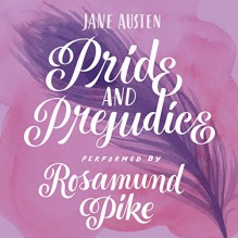 Pride and Prejudice - Audible Studios,Jane Austen,Rosamund Pike