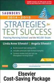 Saunders Strategies for Test Success - Pageburst E-Book on Kno + Evolve Access (Retail Access Card): Passing Nursing School and the NCLEX Exam - Linda Anne Silvestri, Angela Silvestri